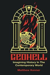 Cover Art for 9781540877772, Geohell: Imagining History in the Contemporary World by Matthew Kenner