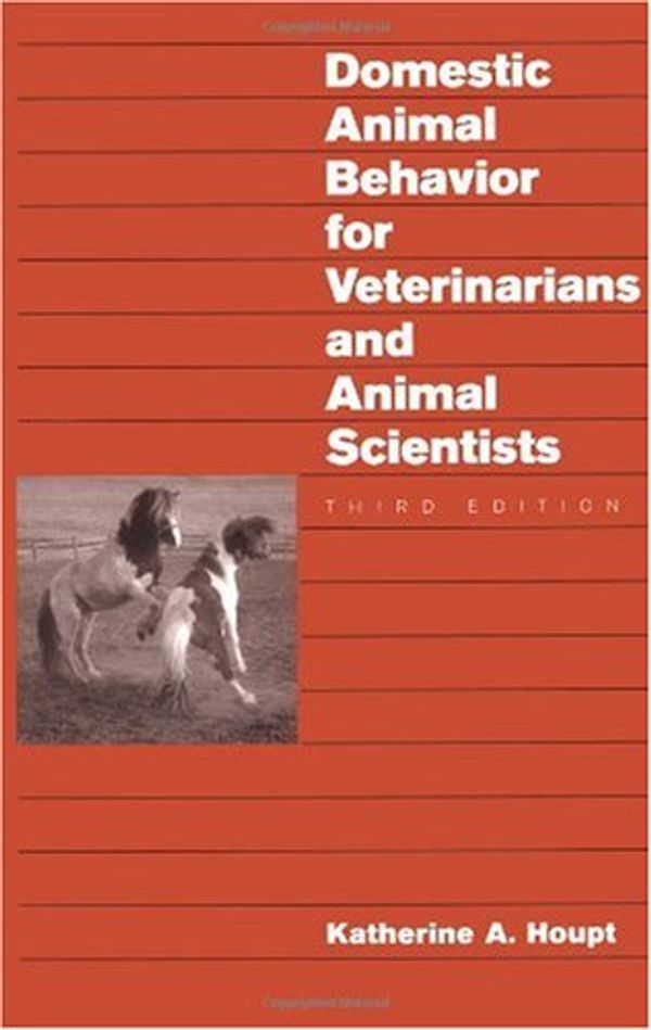 Cover Art for 9780813810614, Domestic Animal Behavior for Veterinarians and Animal Scientists by Katherine A. Houpt, Thomas R. Wolski
