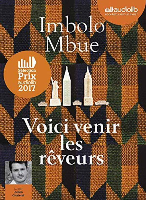 Cover Art for 9782367622873, Voici venir les rêveurs: Livre audio 1 CD MP3 (Littérature) by Imbolo Mbue