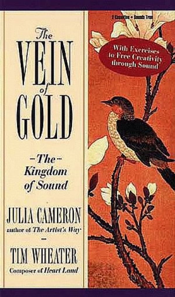 Cover Art for 9781564555830, Vein of Gold: The Kingdom of Sound. Music by Tim Wheater No.2 by Julia Cameron, Tim Wheater