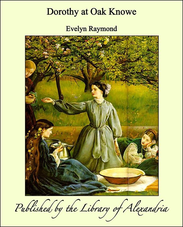 Cover Art for 9781465561831, Dorothy at Oak Knowe by Evelyn Raymond