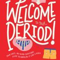 Cover Art for 9781788952941, Welcome to Your Period by Dr. Melissa Kang, Yumi Stynes