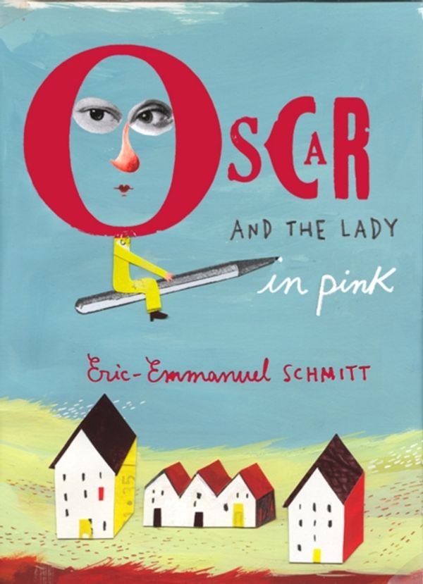 Cover Art for 9781843548867, Oscar and the Lady in Pink by Eric-Emmanuel Schmitt