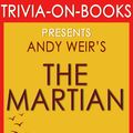 Cover Art for 1230001211627, The Martian: A Novel by Andy Weir (Trivia-On-Books) by Trivion Books