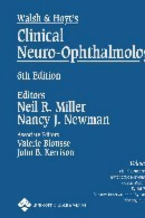 Cover Art for 9780781748131, Walsh and Hoyt's Clinical Neuro-ophthalmology: v. 3 by Frank B. Walsh