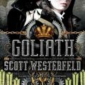 Cover Art for 9781416971771, Goliath by Scott Westerfeld