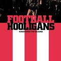 Cover Art for 9781859739570, Football hooligans: Knowing the score by Gary Armstrong