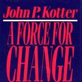 Cover Art for 9781439135990, Force for Change by John P. Kotter