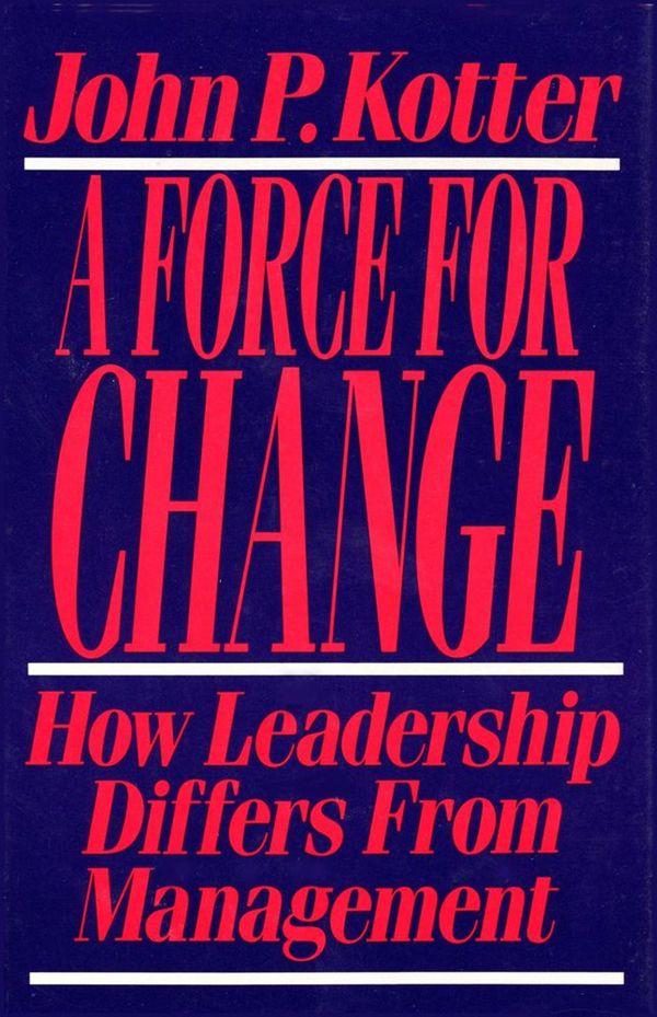 Cover Art for 9781439135990, Force for Change by John P. Kotter