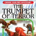Cover Art for 9780553254914, Choose Your Own Adventure 55: The Trumpet of Terror by Deborah Lerme Goodman