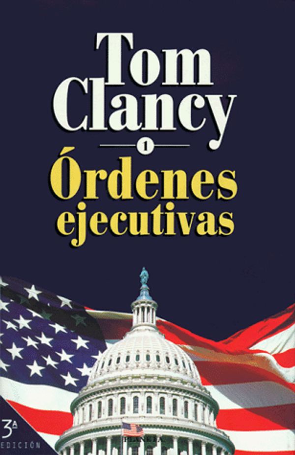 Cover Art for 9788408024484, Ordenes Ejecutivas I by Tom Clancy