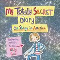 Cover Art for 9780385614924, Polly Price's Totally Secret Diary: On Stage in America by Dee Shulman