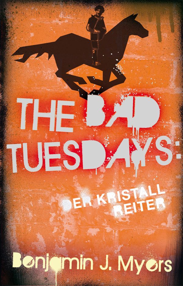 Cover Art for 9783772540950, The Bad Tuesdays: Der Kristallreiter by Alexandra Ernst, Benjamin J. Myers