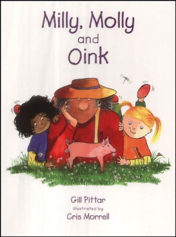 Cover Art for 9781869720094, Milly, Molly and Oink by Gill Pittar