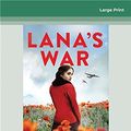 Cover Art for 9780369377326, Lana's War by Anita Abriel