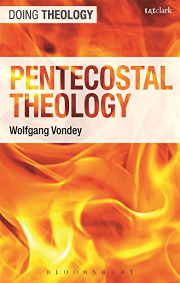 Cover Art for 9780567275394, Dt Pentecostal Theology Dt by Wolfgang Vondey