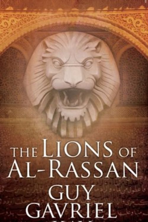 Cover Art for 9780143174523, The Lions of Al-Rassan by Guy Gavriel Kay