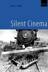 Cover Art for 9781904048633, Silent Cinema by Brian J. Robb