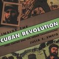 Cover Art for 9780674016125, Inside the Cuban Revolution by Julia E. Sweig
