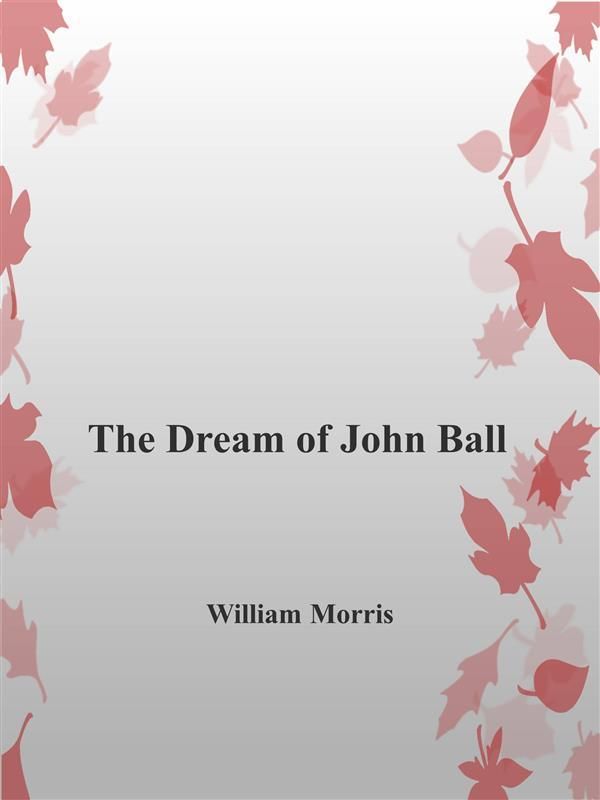 Cover Art for 9788892591851, A Dream of John Ball by William Morris