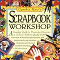 Cover Art for 9780761112228, Cynthia Hart's Scrap Book Workshop by Cynthia Hart
