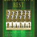 Cover Art for 9781742749082, Bradman's Best by Roland Perry