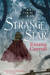 Cover Art for 9780571317653, Strange Star by Emma Carroll