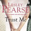 Cover Art for B002RI9HHK, Trust Me by Lesley Pearse