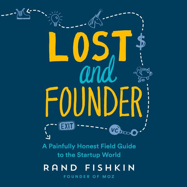Cover Art for 9780525532620, Lost and Founder by Rand Fishkin