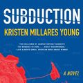 Cover Art for 9781597098922, Subduction by Kristen Millares Young