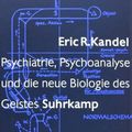 Cover Art for 9783518584514, Psychiatrie, Psychoanalyse und die neue Biologie des Geistes by Eric Kandel