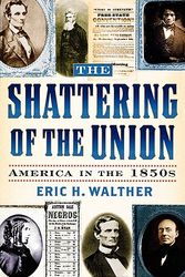 Cover Art for 9780842027991, The Shattering of the Union by Eric H Walther