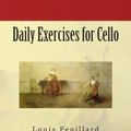 Cover Art for 9781491006689, Daily Exercises for Cello by Louis R. Feuillard