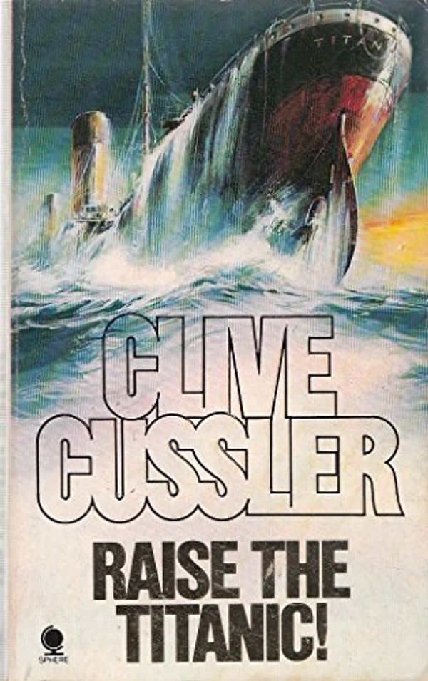 Cover Art for 9780722127513, Raise the Titanic by Clive Cussler