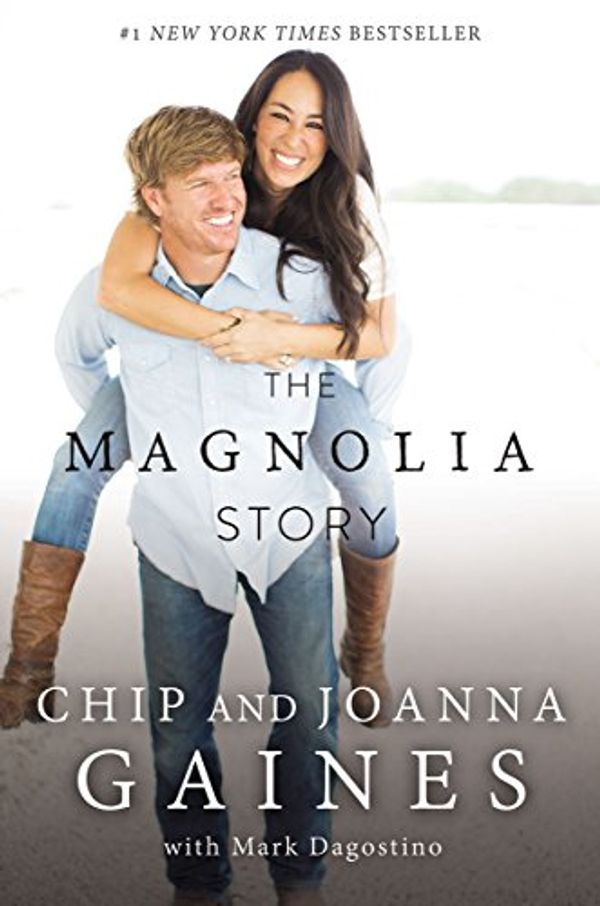 Cover Art for B01CH2EW20, The Magnolia Story (with Bonus Content) by Chip Gaines, Joanna Gaines, Mark Dagostino