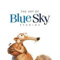 Cover Art for 9781608873173, Art of Blue Sky Studios by Insight Editions