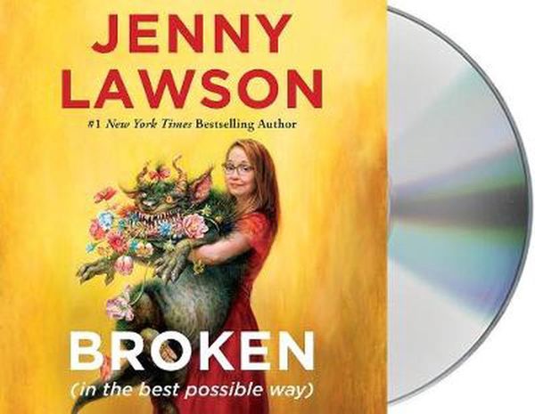 Cover Art for 9781250790941, Broken (in the Best Possible Way) by Jenny Lawson