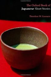 Cover Art for 9780192803726, The Oxford Book of Japanese Short Stories by Theodore W. Goossen (Editor)