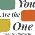 Cover Art for 9781683644231, You Are the One You've Been Waiting For by Richard C. Schwartz