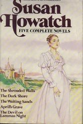 Cover Art for 9780517362358, 5 Complete Novels: The Shrouded Walls / The Dark Shore / The Waiting Sands / April's Grave / The Devil on Lammas Night by Susan Howatch