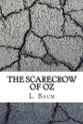Cover Art for 9781547119714, The Scarecrow of Oz by L. Frank Baum