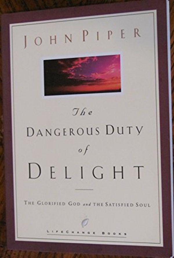 Cover Art for B000WLZJGW, The Dangerous Duty of Delight: The Glorified God and the Satisfied Soul by John Piper