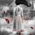 Cover Art for 9788420402222, Anna vestida de sangre by Kendare Blake