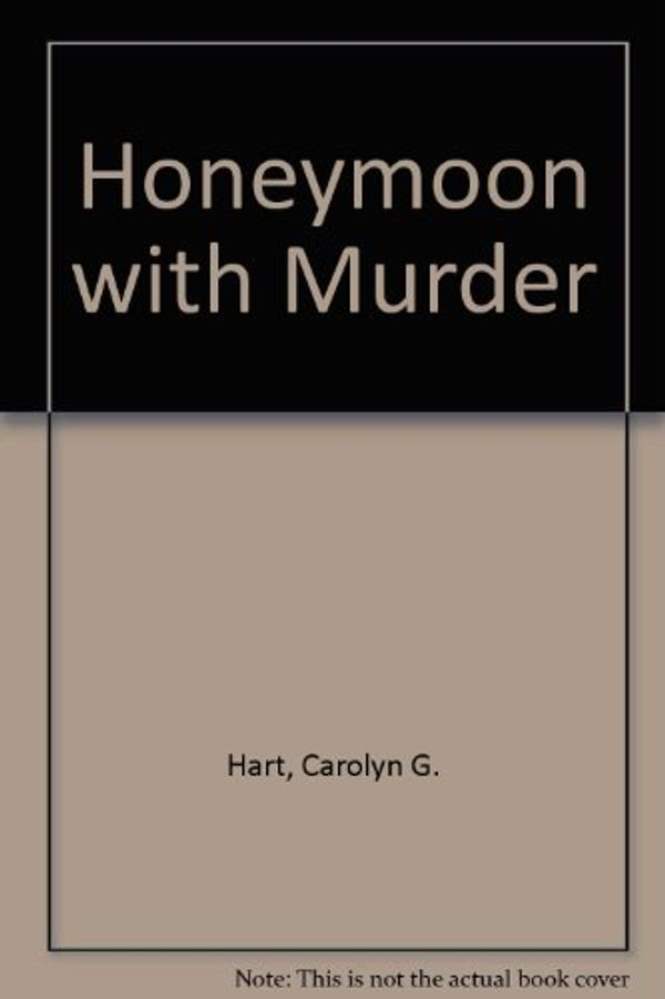 Cover Art for 9780727890139, Honeymoon with Murder by Carolyn G. Hart