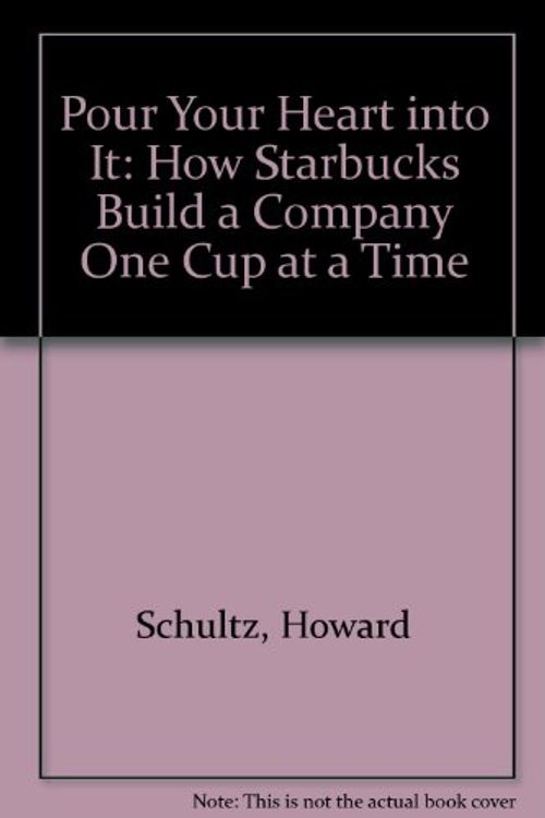 Cover Art for 9780788195334, Pour Your Heart into It by Howard Schultz