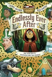 Cover Art for 9781452144825, Endlessly Ever After: Pick Your Path to Countless Fairy Tale Endings! by Laurel Snyder