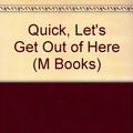 Cover Art for 9780333436714, Quick, Let's Get Out of Here by Michael Rosen