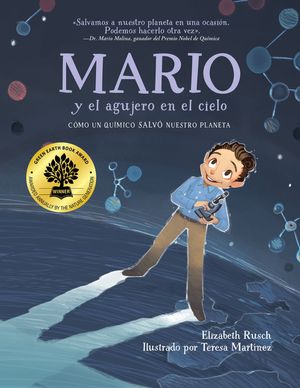 Cover Art for 9781623541873, Mario y el agujero en el cielo: Como un quimico salvo nuestro planeta by Rusch, Elizabeth