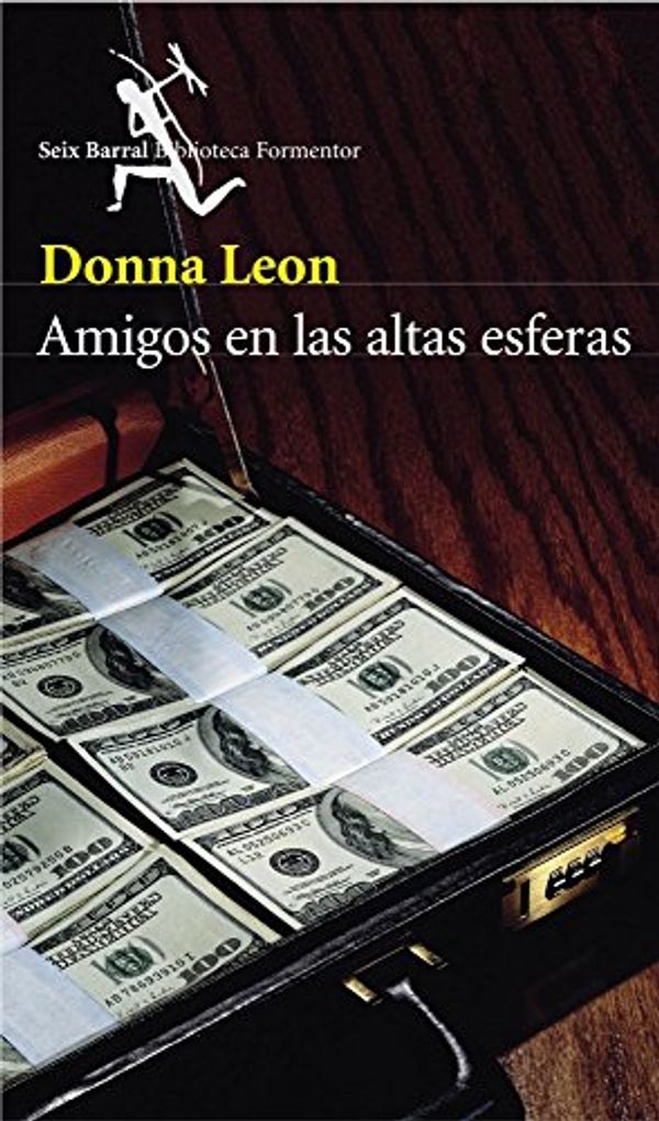 Cover Art for 9788432227523, Amigos en las altas esferas by Donna Leon