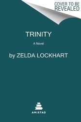 Cover Art for 9780063160958, Trinity: A Novel - Hardback by Zelda Lockhart